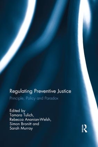 Паперова книга «Regulating Preventive Justice: Principle, Policy and Paradox» - фото №1