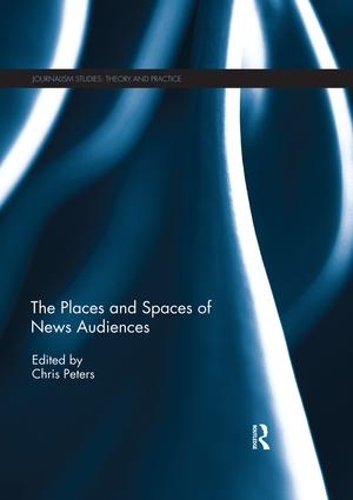 Бумажная книга «The Places and Spaces of News Audiences» - фото №1