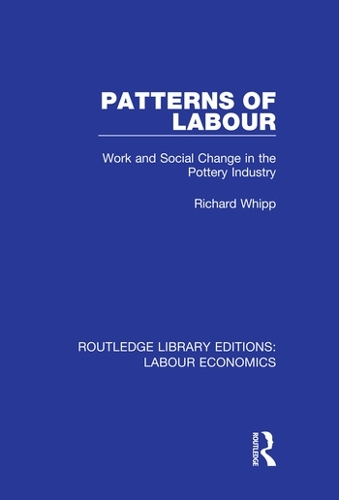Бумажная книга «Patterns of Labour: Work and Social Change in the Pottery Industry», автор Ричард Уипп - фото №1