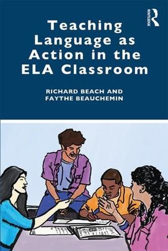 [object Object] «Teaching Language as Action in the ELA Classroom», авторів Фейт Бошмен, Річард Біч - фото №1