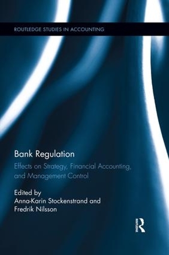 Бумажная книга «Bank Regulation: Effects on Strategy, Financial Accounting and Management Control» - фото №1