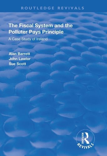 Бумажная книга «The Fiscal System and the Polluter Pays Principle: A Case Study of Ireland», авторов Алан Барретт, Джон Лоулор, Сью Скотт - фото №1