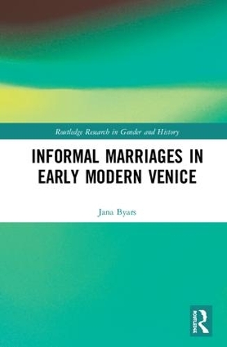 Бумажная книга «Informal Marriages in Early Modern Venice», автор Яна Бярс - фото №1