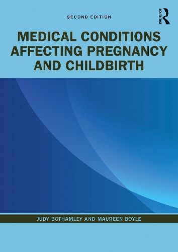 Бумажная книга «Medical Conditions Affecting Pregnancy and Childbirth», авторов Джуди Ботамли, Морин Бойл - фото №1
