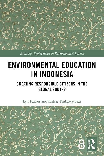 Бумажная книга «Environmental Education in Indonesia: Creating Responsible Citizens in the Global South?», авторов Келси Прабава-Сир, Лин Паркер - фото №1