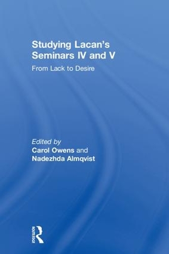 Бумажная книга «Studying Lacan's Seminars IV and V: From Lack to Desire» - фото №1