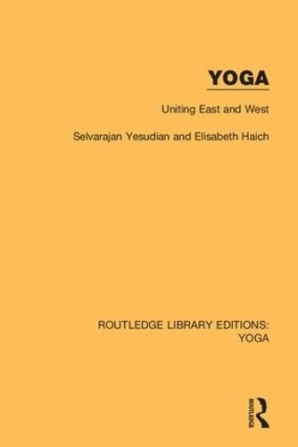 Бумажная книга «Yoga: Uniting East and West», авторов Элизабет Хайх, Сельвараджан Есудиан - фото №1