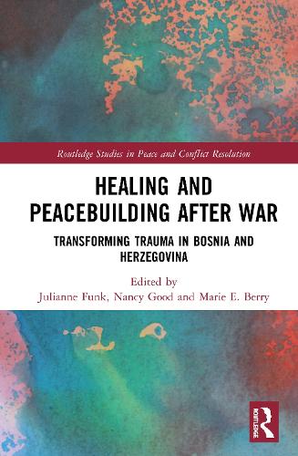 Бумажная книга «Healing and Peacebuilding after War: Transforming Trauma in Bosnia and Herzegovina» - фото №1