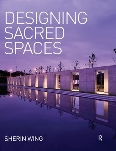 Бумажная книга «Designing Sacred Spaces», автор Шерин Винг - фото №1