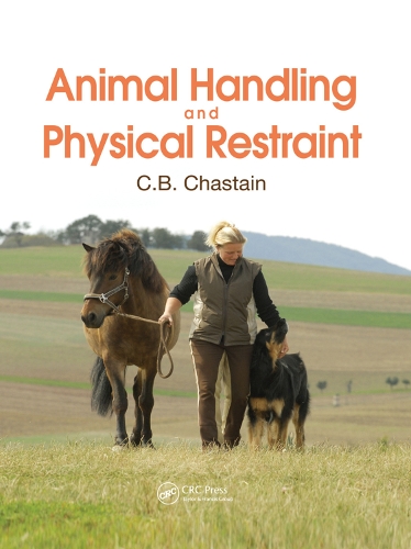 Бумажная книга «Animal Handling and Physical Restraint», автор К. Б. Честейн - фото №1