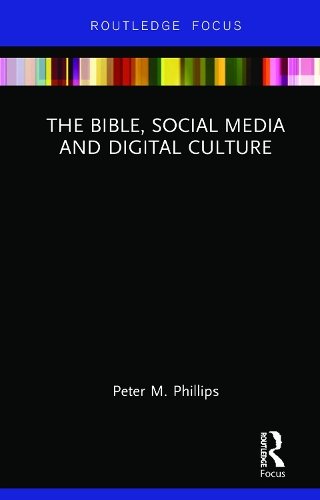Бумажная книга «The Bible, Social Media and Digital Culture», автор Питер М. Филлипс - фото №1