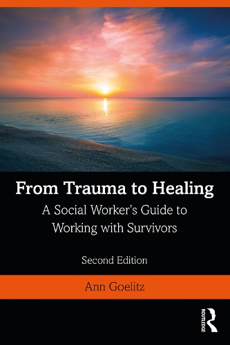Бумажная книга «From Trauma to Healing: A Social Worker's Guide to Working with Survivors», автор Энн Гоэлиц - фото №1