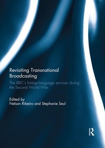 Бумажная книга «Revisiting Transnational Broadcasting: The BBC's foreign-language services during the Second World War» - фото №1