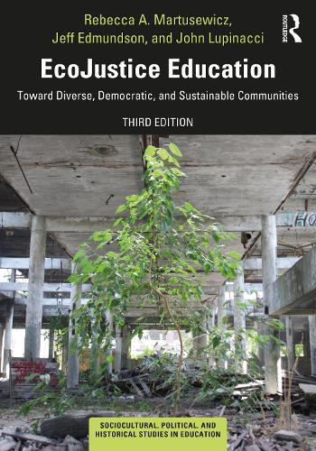 Бумажная книга «EcoJustice Education: Toward Diverse, Democratic, and Sustainable Communities», авторов Джефф Эдмундсон, Джон Лупиначчи, Ребекка А. Мартусевич - фото №1