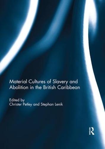 Бумажная книга «Material Cultures of Slavery and Abolition in the British Caribbean» - фото №1