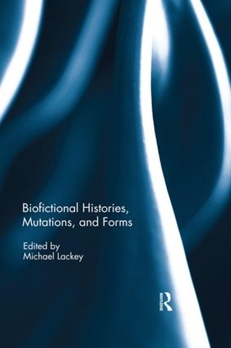 Бумажная книга «Biofictional Histories, Mutations and Forms» - фото №1