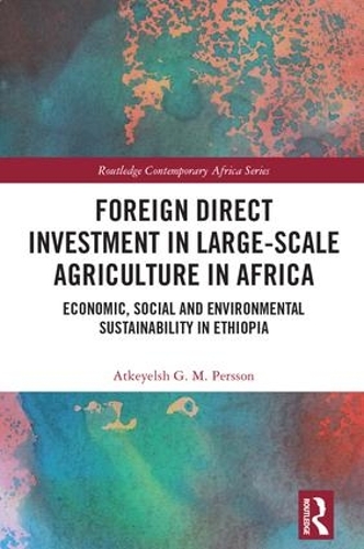 Паперова книга «Foreign Direct Investment in Large-Scale Agriculture in Africa: Economic, Social and Environmental Sustainability in Ethiopia», автор Аткеєлш Перссон - фото №1