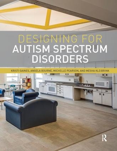 [object Object] «Designing for Autism Spectrum Disorders», авторов Анжела Борн, Кристи Гейнс, Меша Клейбринк, Мишель Пирсон - фото №1
