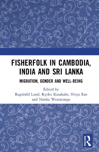 Бумажная книга «Fisherfolk in Cambodia, India and Sri Lanka: Migration, Gender and Well-being» - фото №1