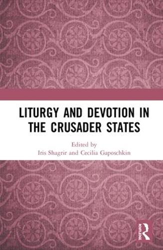 Паперова книга «Liturgy and Devotion in the Crusader States» - фото №1