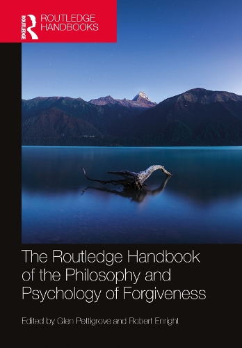 Бумажная книга «The Routledge Handbook of the Philosophy and Psychology of Forgiveness» - фото №1