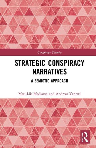 Паперова книга «Strategic Conspiracy Narratives: A Semiotic Approach», авторів Андреас Венцель, Марі-Лііс Мадіссон - фото №1