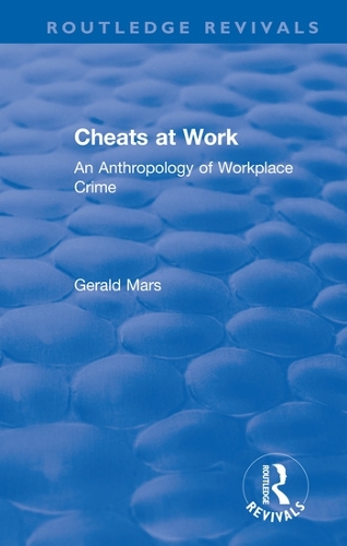 Бумажная книга «Cheats at Work: An Anthropology of Workplace Crime», автор Джеральд Марс - фото №1