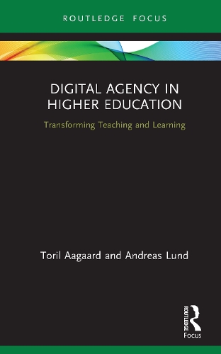 Бумажная книга «Digital Agency in Higher Education: Transforming Teaching and Learning», авторов Андреас Лунд, Торил Аагаард - фото №1
