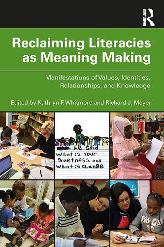 Паперова книга «Reclaiming Literacies as Meaning Making: Manifestations of Values, Identities, Relationships, and Knowledge» - фото №1