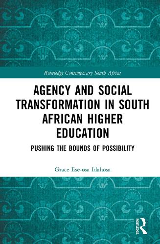 Бумажная книга «Agency and Social Transformation in South African Higher Education: Pushing the Bounds of Possibility», автор Грейс Эсе-оса Идахоса - фото №1