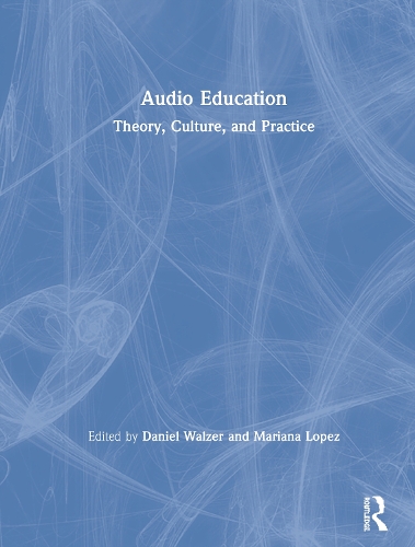 Паперова книга «Audio Education: Theory, Culture, and Practice» - фото №1