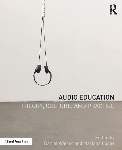 Паперова книга «Audio Education: Theory, Culture, and Practice» - фото №1