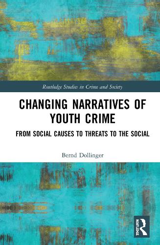 Бумажная книга «Changing Narratives of Youth Crime: From Social Causes to Threats to the Social», автор Бернд Доллингер - фото №1