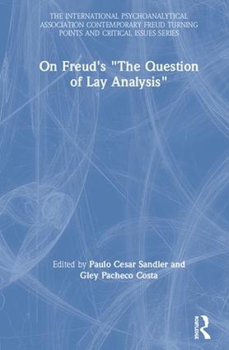 Бумажная книга «On Freud's "The Question of Lay Analysis": CONTEMPORARY FREUD Turning Points and Critical Issues» - фото №1