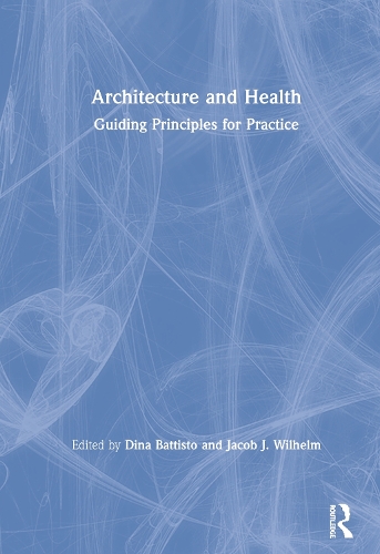 Бумажная книга «Architecture and Health: Guiding Principles for Practice» - фото №1