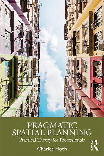 Паперова книга «Pragmatic Spatial Planning: Practial Theory for Professionals», автор Чарльз Хох - фото №1