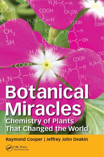 Бумажная книга «Botanical Miracles: Chemistry of Plants That Changed the World», авторов Джеффри Джон Дикин, Раймонд Купер - фото №1