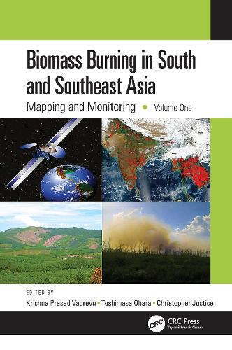 Бумажная книга «Biomass Burning in South and Southeast Asia: Mapping and Monitoring, Volume One» - фото №1