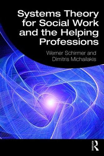 Паперова книга «Systems Theory for Social Work and the Helping Professions», авторів Дімітріс Міхаілакіс, Вернер Ширмер - фото №1