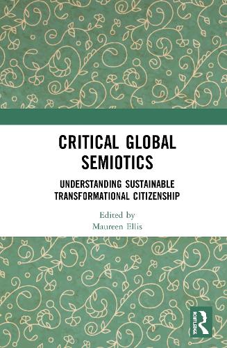 Бумажная книга «Critical Global Semiotics: Understanding Sustainable Transformational Citizenship» - фото №1