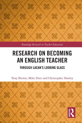 Бумажная книга «Research on Becoming an English Teacher: Through Lacan’s Looking Glass», авторов Кристофер Хэнли, Майк Дор, Тони Браун - фото №1
