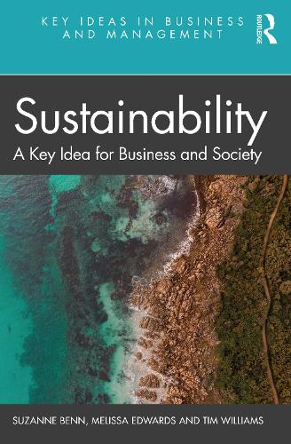 Бумажная книга «Sustainability: A Key Idea for Business and Society», авторов Мелисса Эдвардс, Сюзанна Бенн, Тим Уильямс - фото №1
