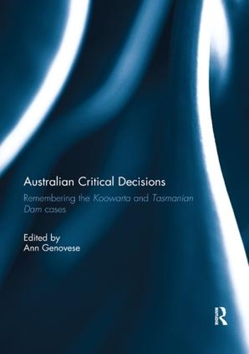 Бумажная книга «Australian Critical Decisions: Remembering Koowarta and Tasmanian Dams» - фото №1