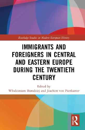 Бумажная книга «Immigrants and Foreigners in Central and Eastern Europe during the Twentieth Century» - фото №1