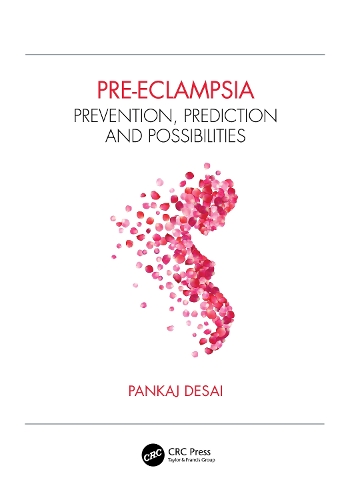 Бумажная книга «Pre-eclampsia: Prevention, Prediction and Possibilities», автор Панкадж Десаи - фото №1