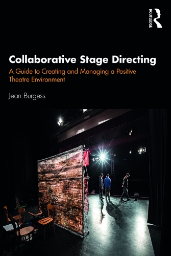 Бумажная книга «Collaborative Stage Directing: A Guide to Creating and Managing a Positive Theatre Environment», автор Жан Берджесс - фото №1
