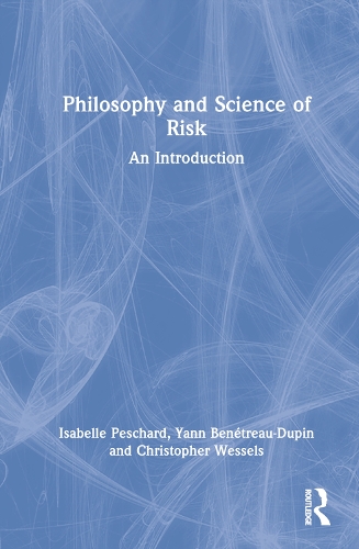 Бумажная книга «Philosophy and Science of Risk: An Introduction», авторов Кристофер Вессельс, Изабель Пешар, Ян Бенетро-Дюпен - фото №1