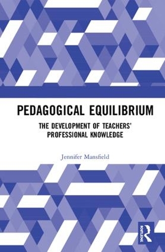Бумажная книга «Pedagogical Equilibrium: The Development of Teachers’ Professional Knowledge», автор Дженнифер Мэнсфилд - фото №1