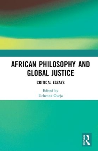 Бумажная книга «African Philosophy and Global Justice: Critical Essays» - фото №1