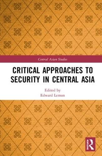 Бумажная книга «Critical Approaches to Security in Central Asia» - фото №1